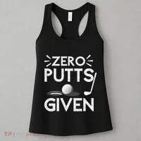 Zero Putts Given Golf Funny Golfer Golf Player Golfing Dad Women's Tank Top thumb 3