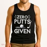 Zero Putts Given Golf Funny Golfer Golf Player Golfing Dad Tank Top thumb 3
