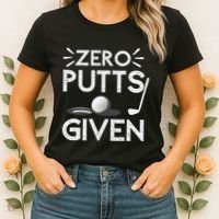 Zero Putts Given Golf Funny Golfer Golf Player Golfing Dad Women's T-Shirt thumb 2