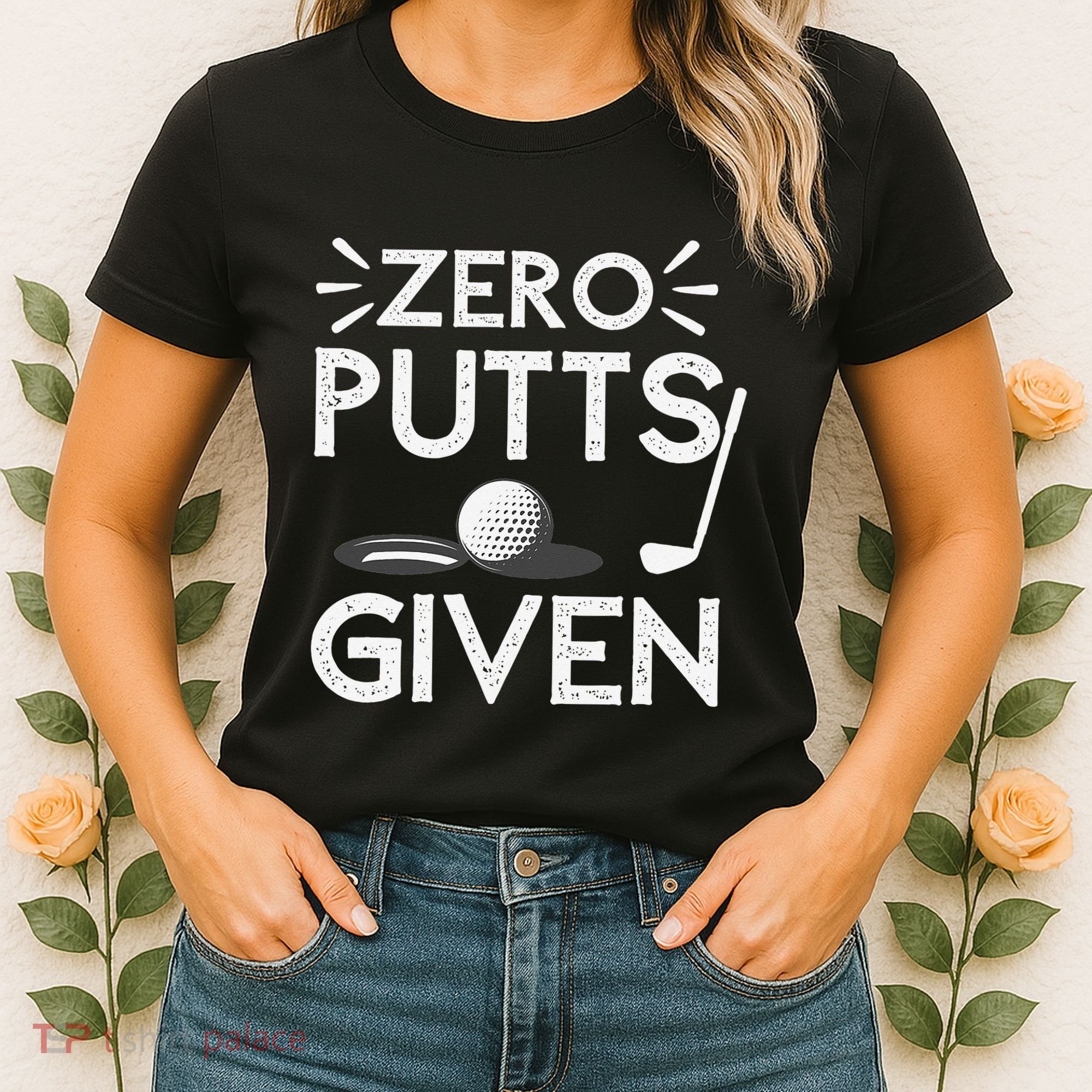 Zero Putts Given Golf Funny Golfer Golf Player Golfing Dad Women's T-Shirt