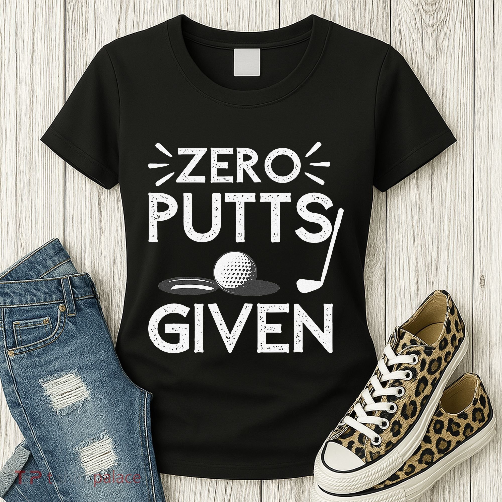 Zero Putts Given Golf Funny Golfer Golf Player Golfing Dad Women's T-Shirt