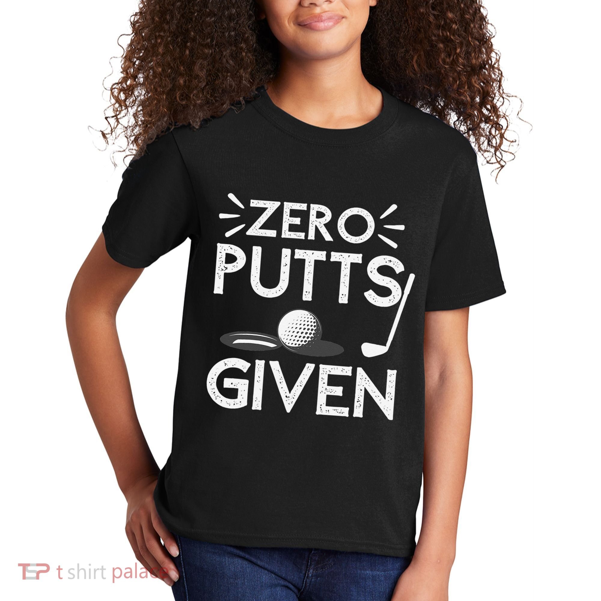 Zero Putts Given Golf Funny Golfer Golf Player Golfing Dad Kids T-Shirt