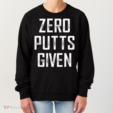 Zero Putts Given Women's Sweatshirt