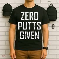 Zero Putts Given T-Shirt thumb 6
