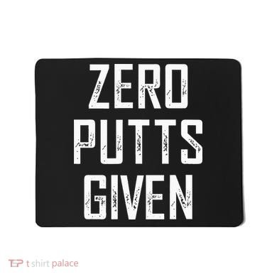 Zero Putts Given Mousepad