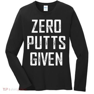 Zero Putts Given Women's Long Sleeve Shirt