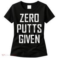 Zero Putts Given Women's T-Shirt thumb 0