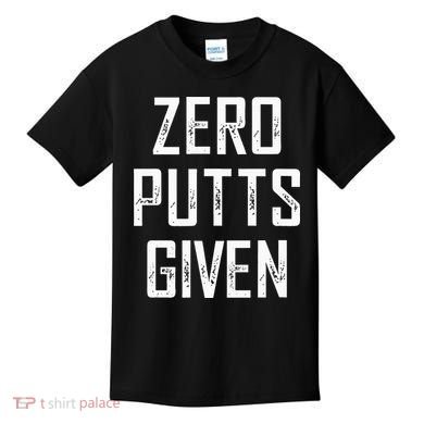Zero Putts Given Kids T-Shirt
