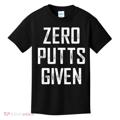 Zero Putts Given Kids T-Shirt