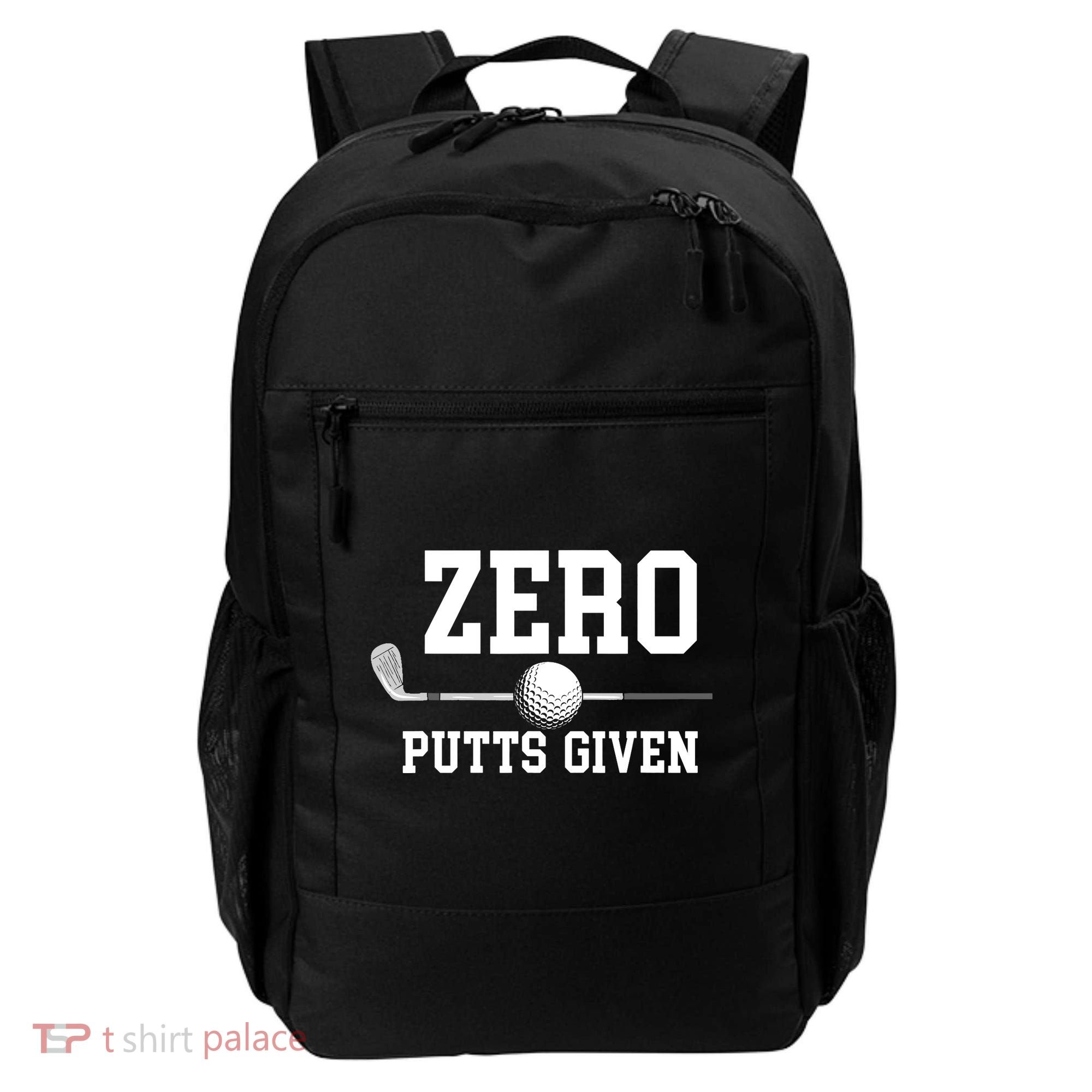 Zero Putts Given Golfer Golf Player Jokes Funny Golf Backpack