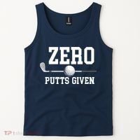 Zero Putts Given Golfer Golf Player Jokes Funny Golf Tank Top thumb 2