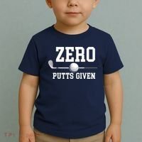 Zero Putts Given Golfer Golf Player Jokes Funny Golf Toddler T-Shirt thumb 2