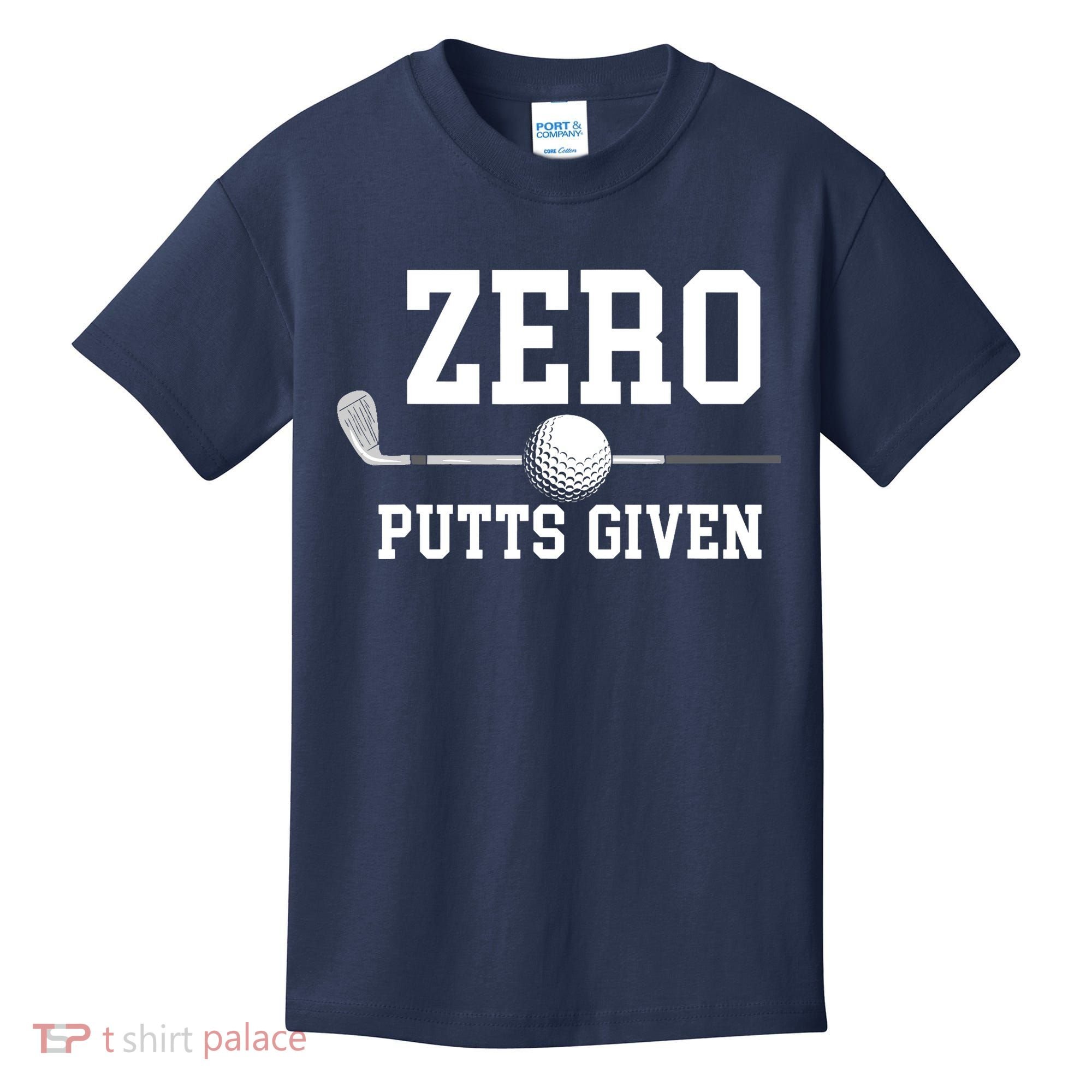 Zero Putts Given Golfer Golf Player Jokes Funny Golf Kids T-Shirt