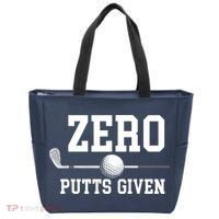 Zero Putts Given Golfer Golf Player Jokes Funny Golf Tote Bag thumb 0