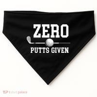 Zero Putts Given Golf Player Funny USA-Made Doggie Bandana thumb 0