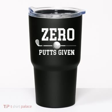 Zero Putts Given Golf Player Funny Tumbler