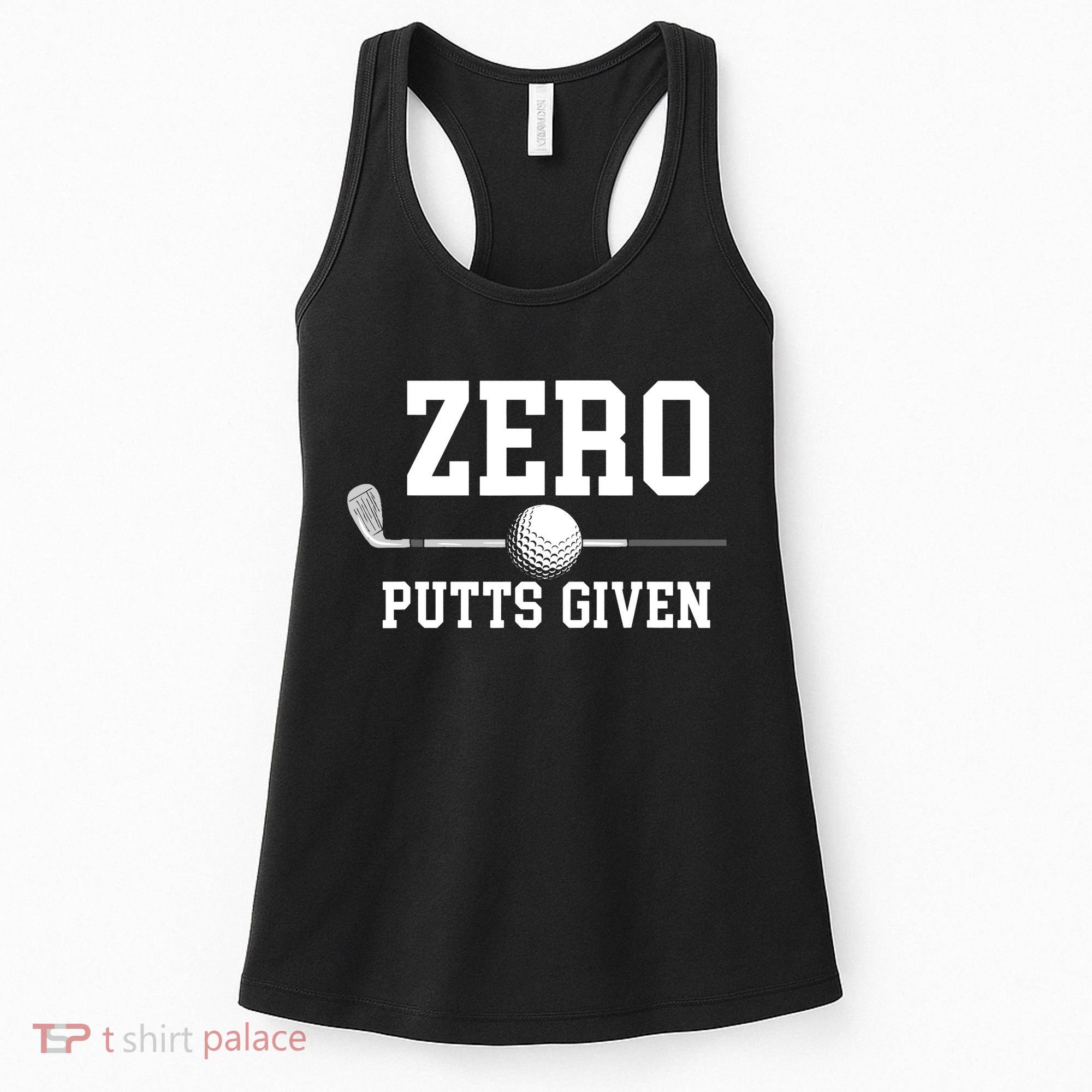 Zero Putts Given Golf Player Funny Women's Tank Top