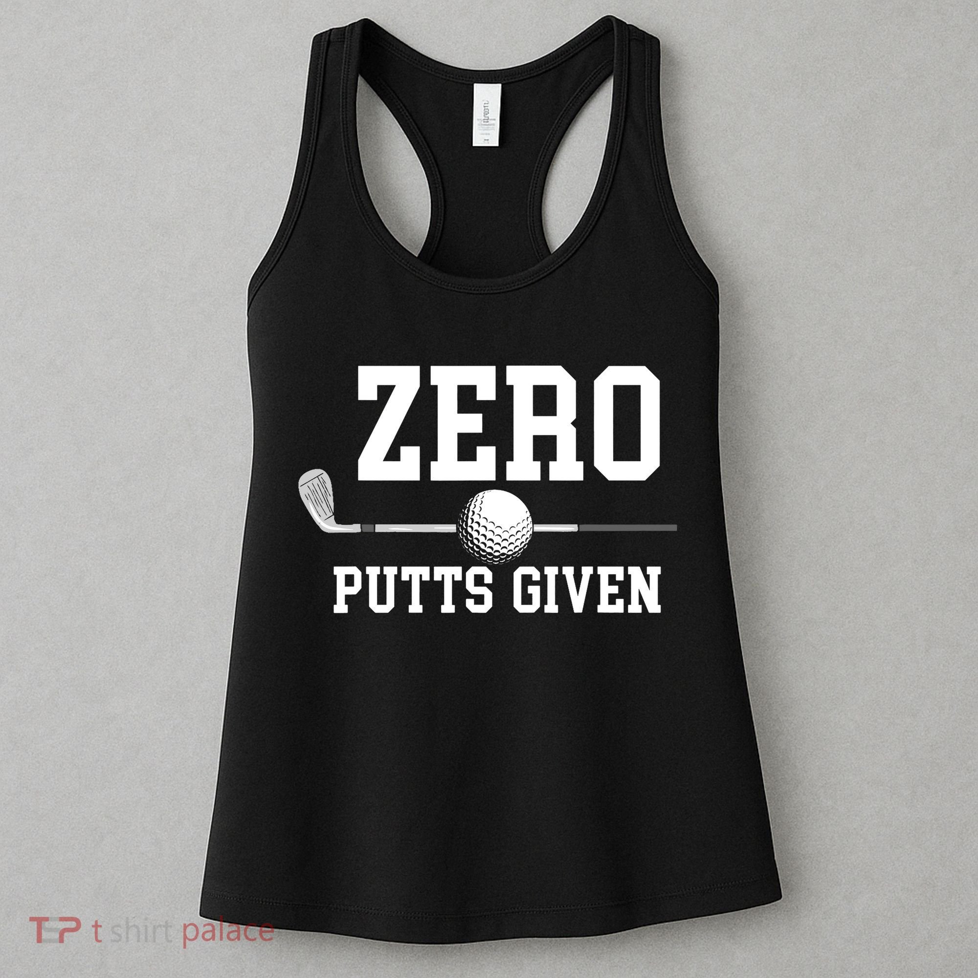 Zero Putts Given Golf Player Funny Women's Tank Top