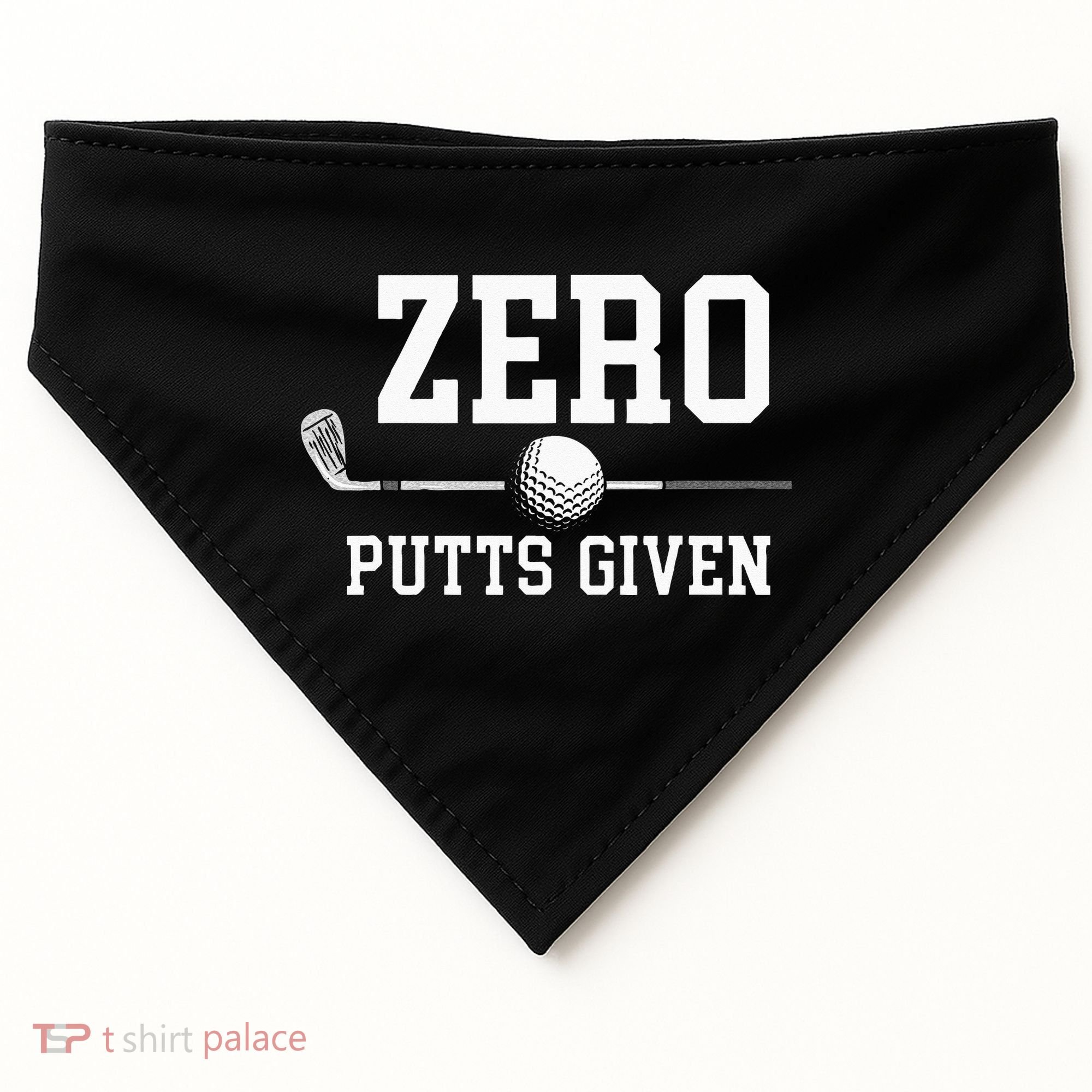 Zero Putts Given Golfer Golf Player Jokes Funny Golf USA-Made Doggie Bandana