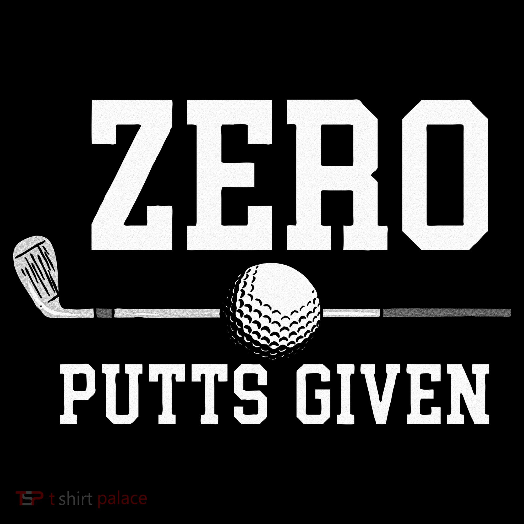 Zero Putts Given Golfer Golf Player Jokes Funny Golf Toddler Hoodie