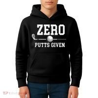 Zero Putts Given Golfer Golf Player Jokes Funny Golf Kids Hoodie thumb 4
