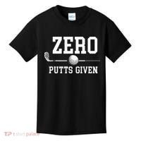 Zero Putts Given Golfer Golf Player Jokes Funny Golf Kids T-Shirt thumb 0