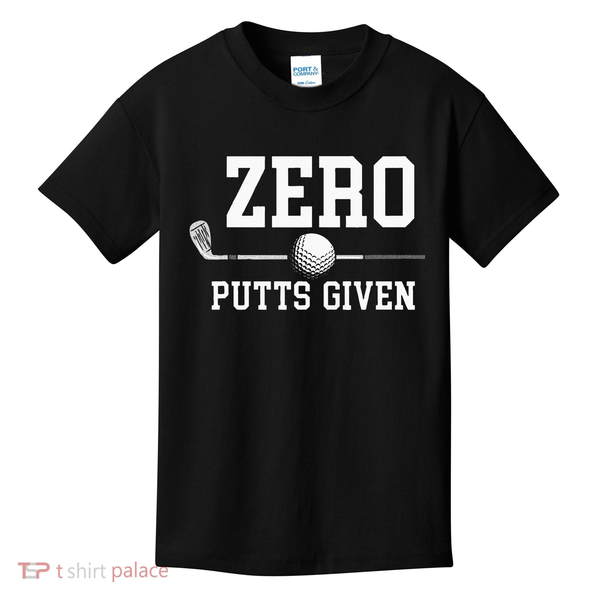 Zero Putts Given Golfer Golf Player Jokes Funny Golf Kids T-Shirt