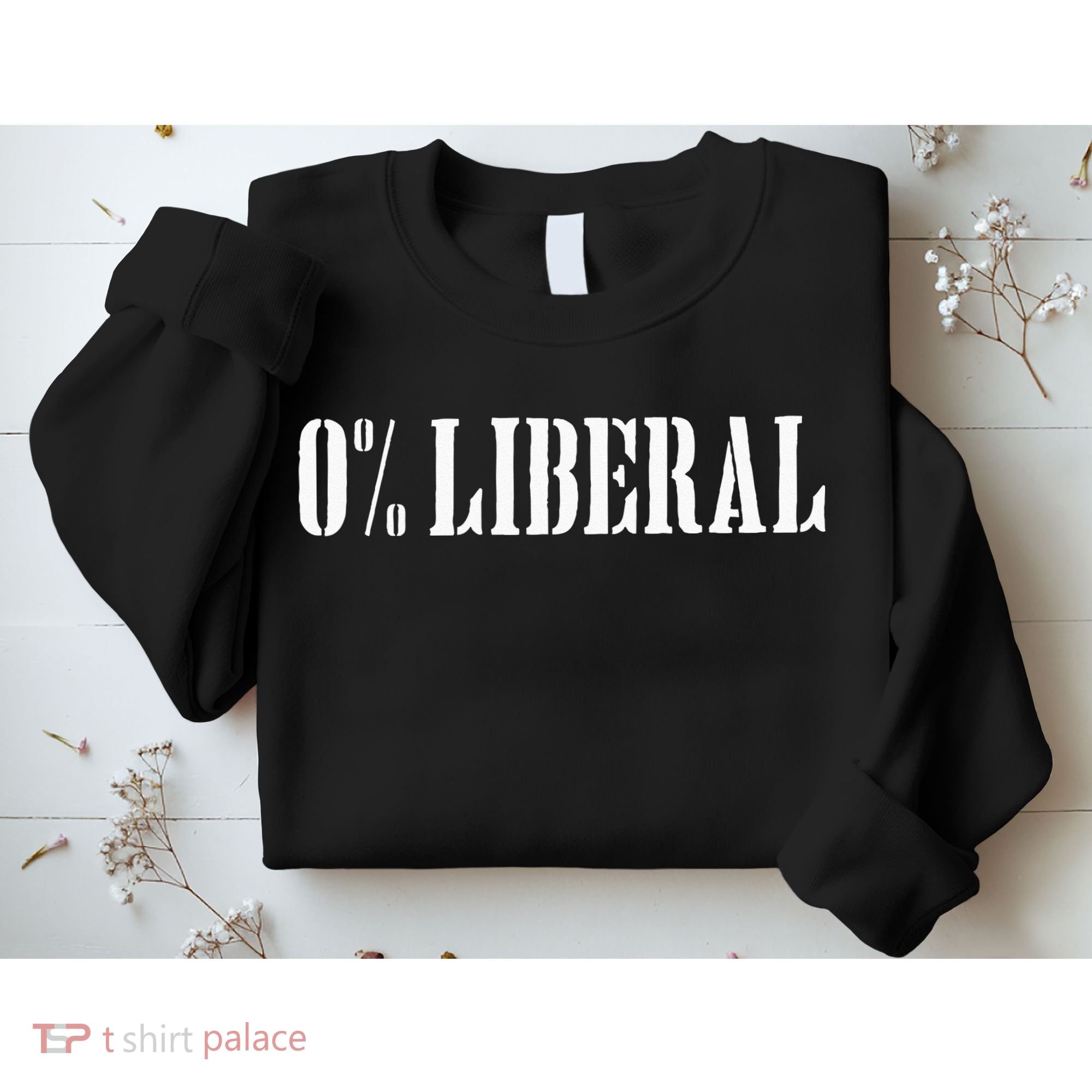 Zero Percent Liberal 0 Liberal Sweatshirt