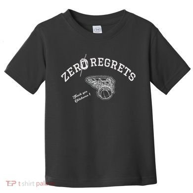 Zero Regrets Thank You Oklahoma Toddler T-Shirt