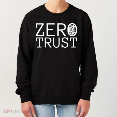 Zero Trust Cyber Security Hacking Programmer Developer Funny Gift Women's Sweatshirt