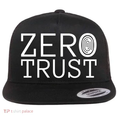Zero Trust Cyber Security Hacking Programmer Developer Funny Gift Flat Bill Trucker Hat