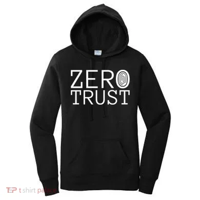 Zero Trust Cyber Security Hacking Programmer Developer Funny Gift Women's Hoodie
