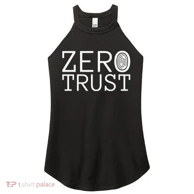 Zero Trust Cyber Security Hacking Programmer Developer Funny Gift Women's Perfect Tri Rocker Tank