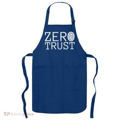 Zero Trust Cyber Security Hacking Programmer Developer Funny Gift Apron
