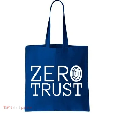 Zero Trust Cyber Security Hacking Programmer Developer Funny Gift Tote Bag