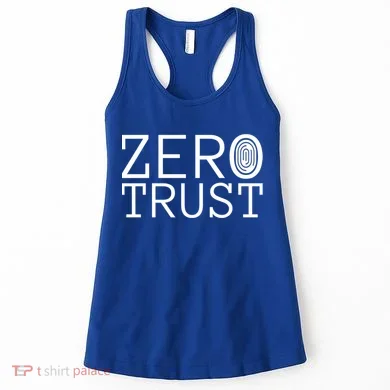 Zero Trust Cyber Security Hacking Programmer Developer Funny Gift Women's Tank Top