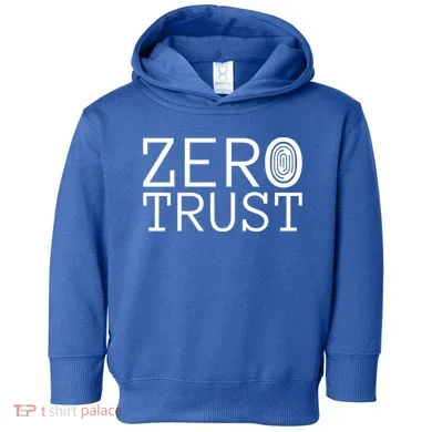Zero Trust Cyber Security Hacking Programmer Developer Funny Gift Toddler Hoodie