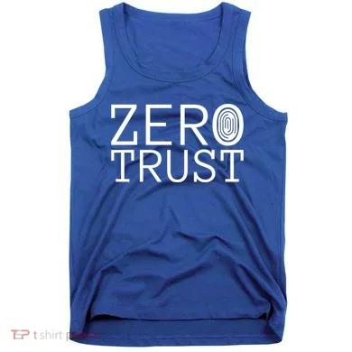 Zero Trust Cyber Security Hacking Programmer Developer Funny Gift Tank Top