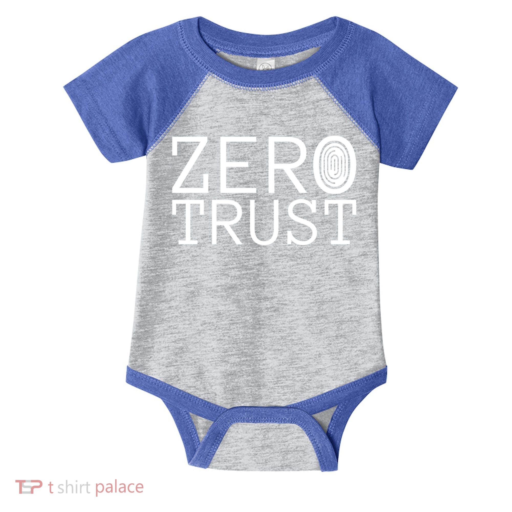 Zero Trust Cyber Security Hacking Programmer Developer Funny Gift Infant Baby Jersey Bodysuit