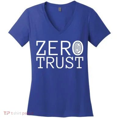 Zero Trust Cyber Security Hacking Programmer Developer Funny Gift Women's V-Neck T-Shirt