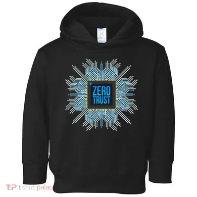 Zero Trust Cyber Security Hacking Programmer Developer Funny Gift Toddler Hoodie