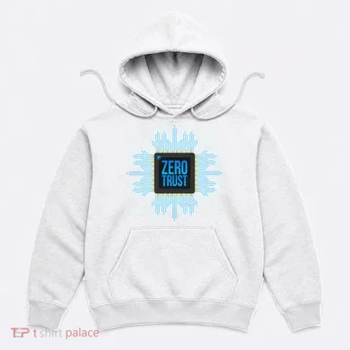 Zero Trust Cyber Security Hacking Programmer Developer Funny Gift Hoodie
