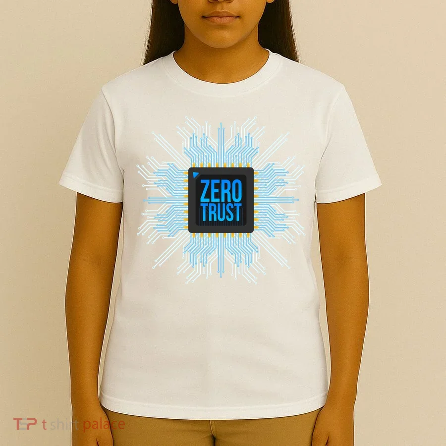 Zero Trust Cyber Security Hacking Programmer Developer Funny Gift T-Shirt