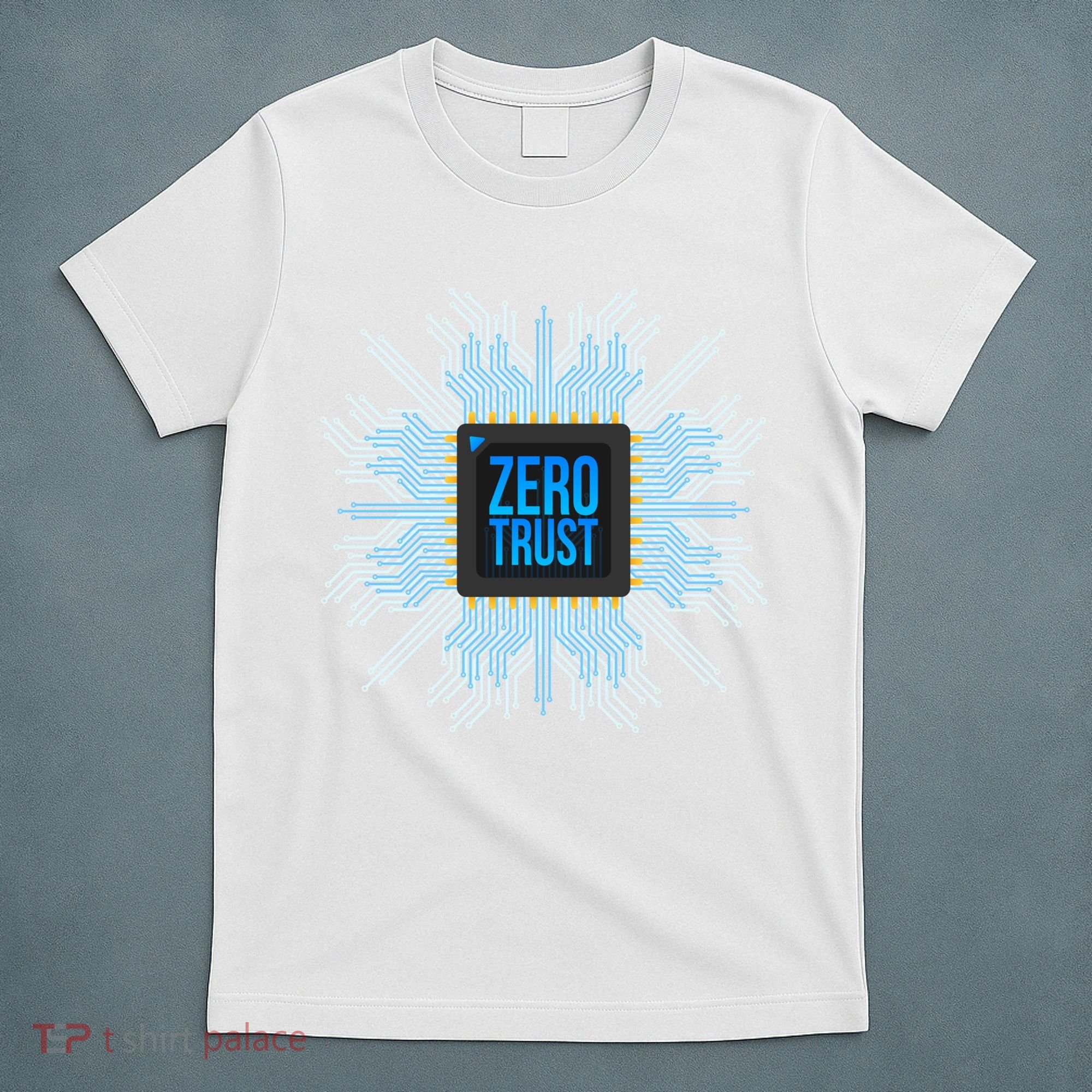 Zero Trust Cyber Security Hacking Programmer Developer Funny Gift T-Shirt