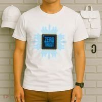 Zero Trust Cyber Security Hacking Programmer Developer Funny Gift T-Shirt thumb 6
