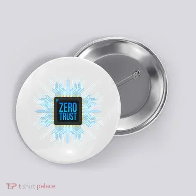 Zero Trust Cyber Security Hacking Programmer Developer Funny Gift Button
