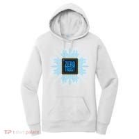 Zero Trust Cyber Security Hacking Programmer Developer Funny Gift Women's Hoodie thumb 0