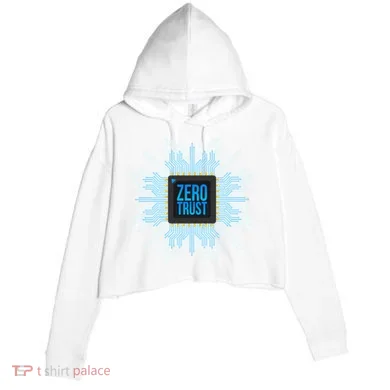 Zero Trust Cyber Security Hacking Programmer Developer Funny Gift Crop Fleece Hoodie