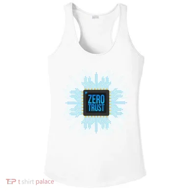 Zero Trust Cyber Security Hacking Programmer Developer Funny Gift Ladies PosiCharge Competitor Racerback Tank