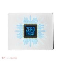 Zero Trust Cyber Security Hacking Programmer Developer Funny Gift Mousepad thumb 0